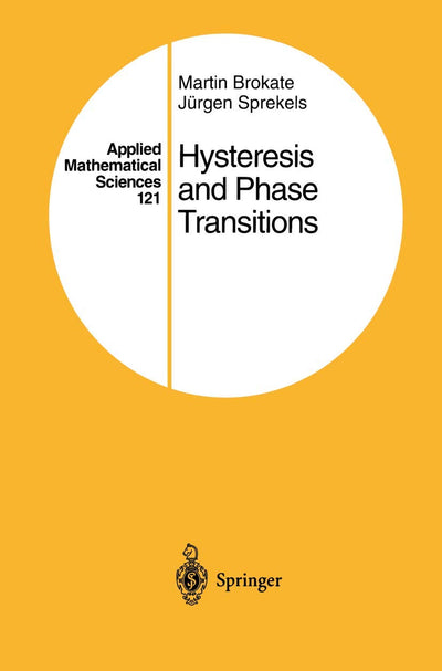 Hysteresis and Phase Transitions (Applied Mathematical Sciences, 121)