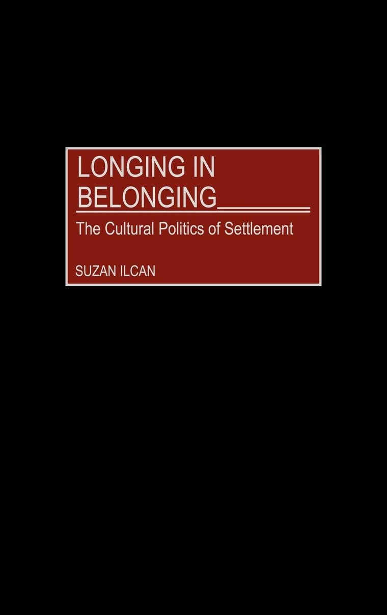 Longing in Belonging: The Cultural Politics of Settlement