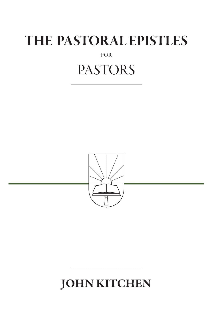 The Pastoral Epistles for Pastors