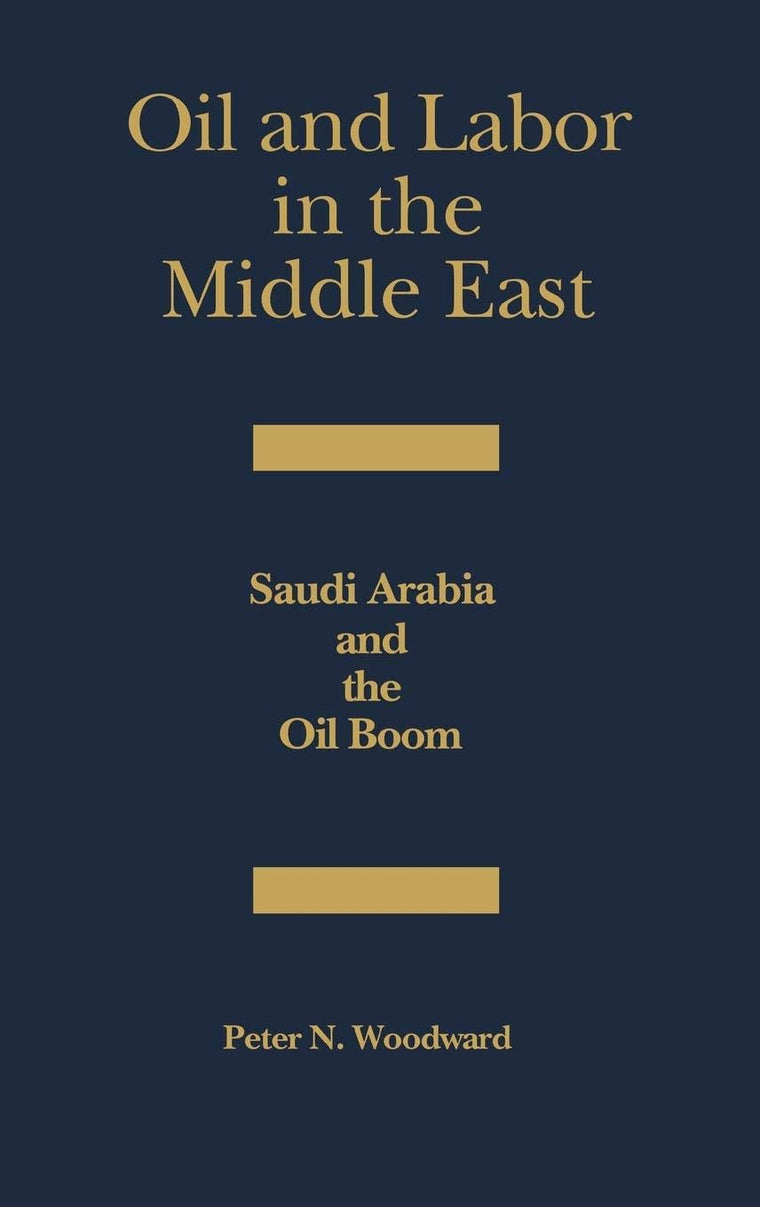 Oil and Labor in the Middle East: Saudi Arabia and the Oil Boom