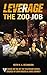 The Zoo Job (A Leverage Novel)