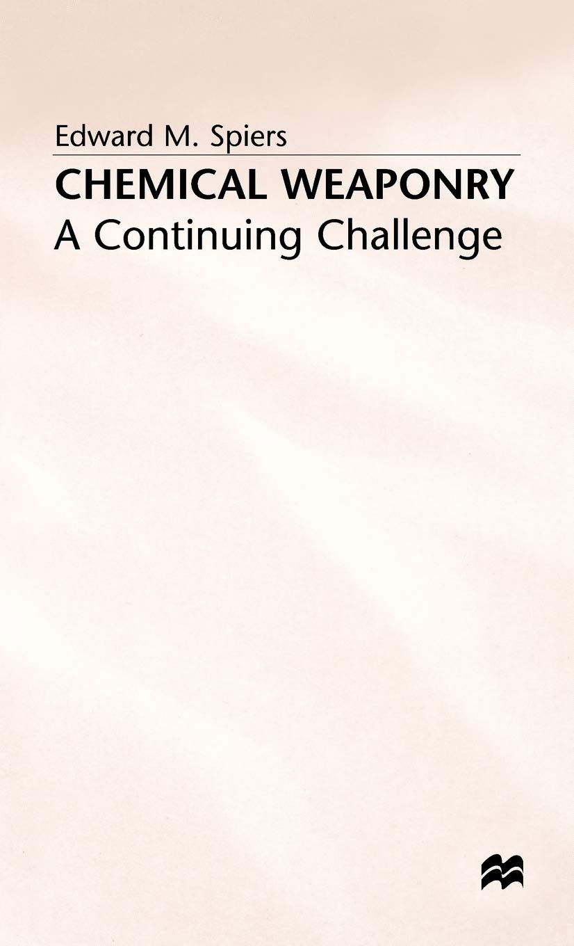 Chemical Weaponry: A Continuing Challenge