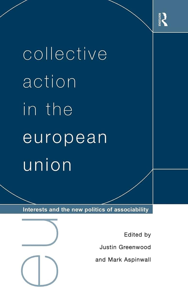 Collective Action in the European Union: Interests and the New Politics of Associability