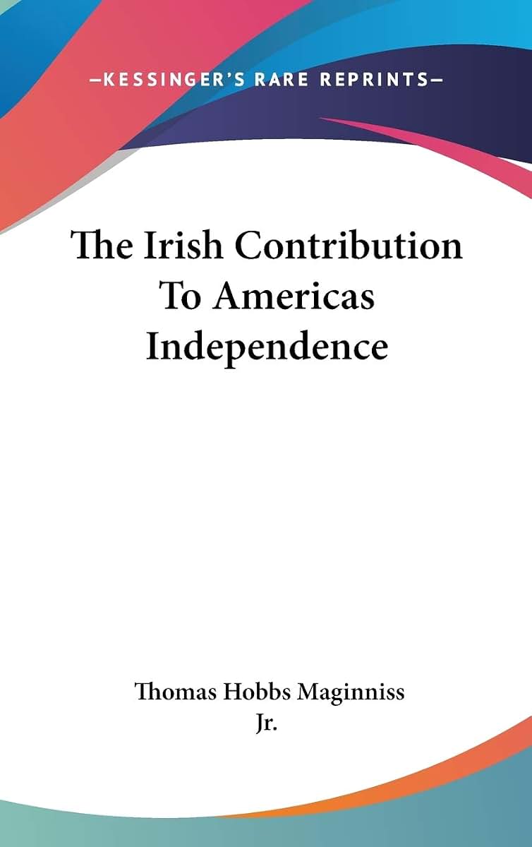 The Irish Contribution To Americas Independence
