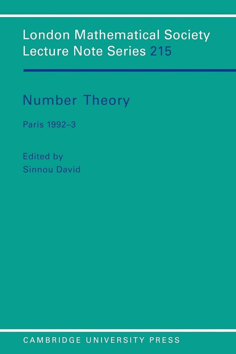 Number Theory: Paris 1992-3 (London Mathematical Society Lecture Note Series, Series Number 215)