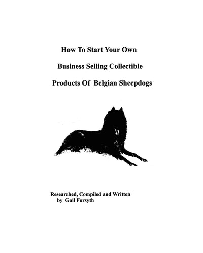 How To Start Your Own Business Selling Collectible Products Of Belgian Sheepdogs