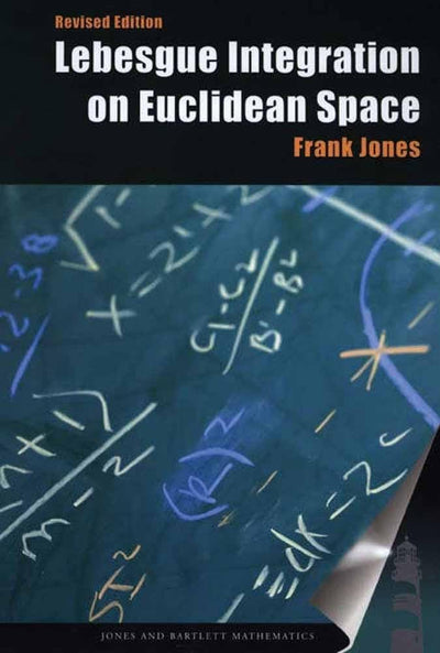 Lebesgue Integration on Euclidean Space, Revised Edition (Jones and Bartlett Books in Mathematics)