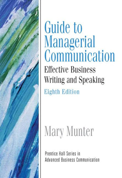 Guide to Managerial Communication: Effective Business Writing and Speaking