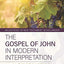 The Gospel of John in Modern Interpretation (Milestones in New Testament Scholarship)