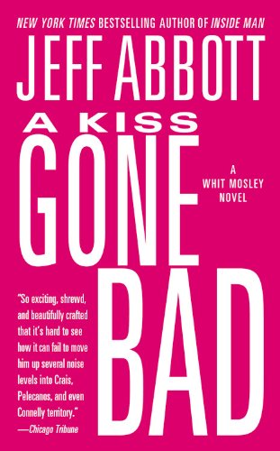 A Kiss Gone Bad (The Whit Mosley Series, 1)
