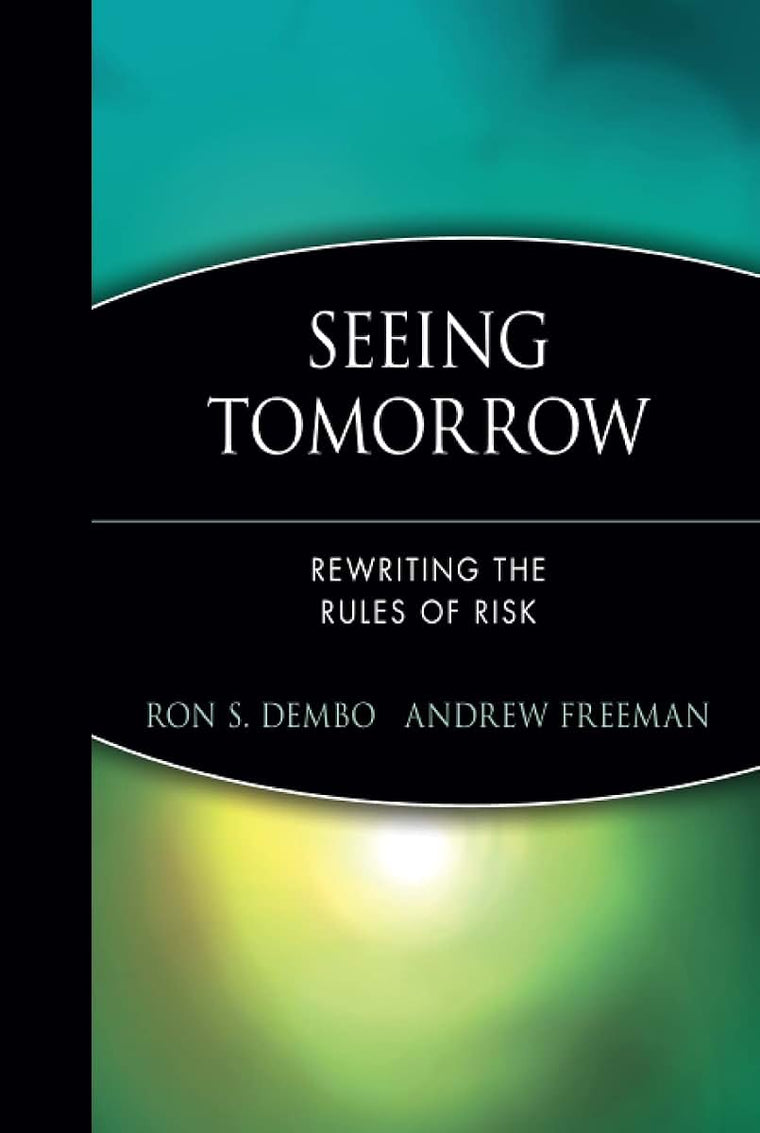 Seeing Tomorrow: Rewriting the Rules of Risk