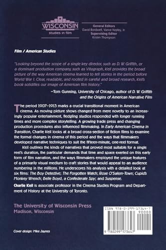 Early American Cinema in Transition: Story, Style, and Filmmaking, 1907-1913 (Wisconsin Studies in Film, Kristin Thompson, Supervising Editor; David Bordwell and Vance Kepley, Jr., General Editors)