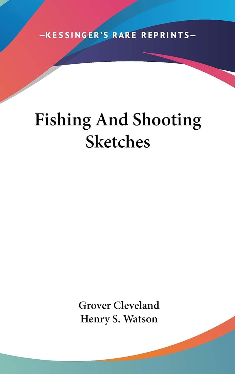 Fishing And Shooting Sketches