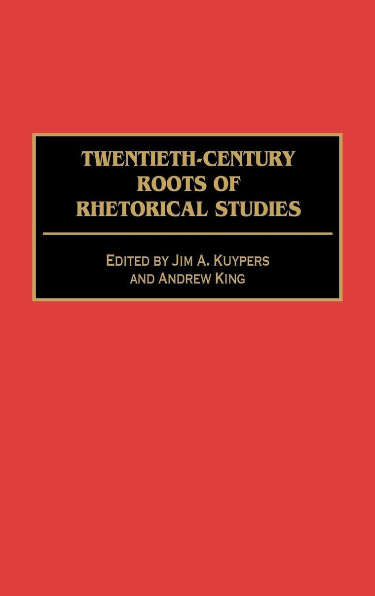 Twentieth-Century Roots of Rhetorical Studies: