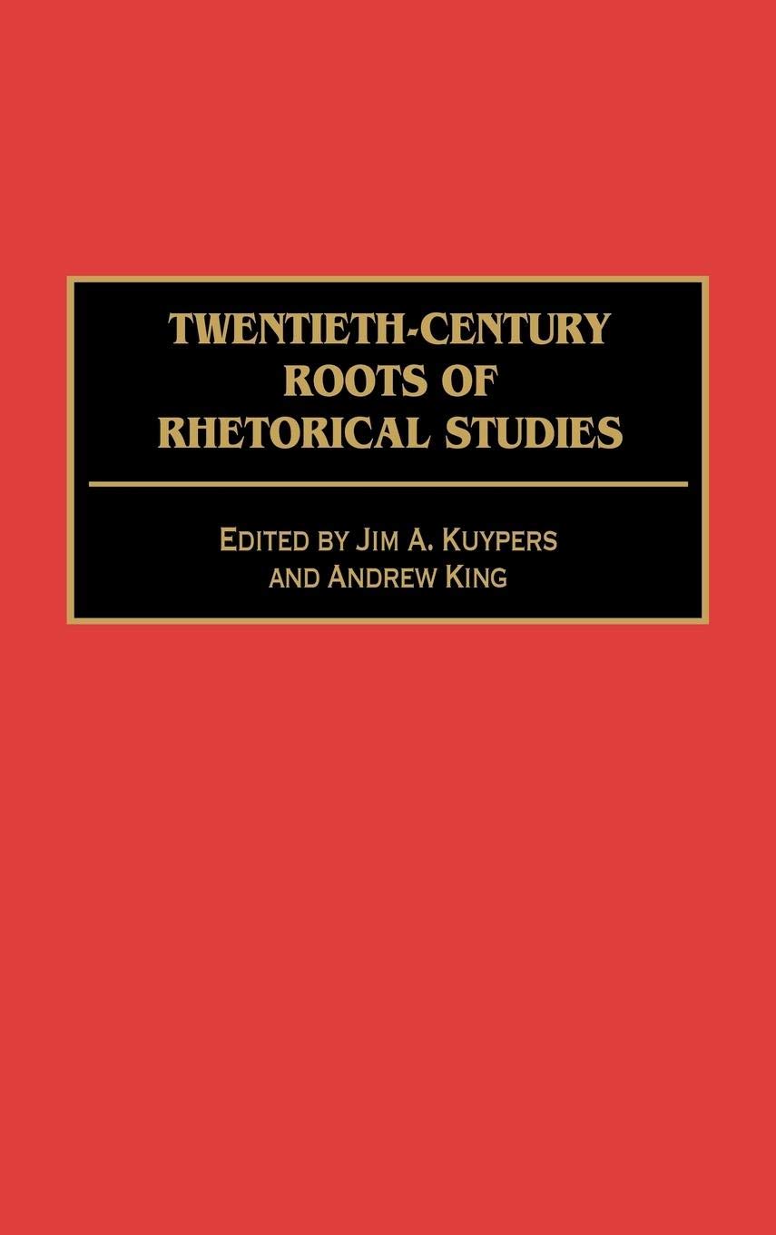Twentieth-Century Roots of Rhetorical Studies: