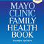 Mayo Clinic Family Health Book