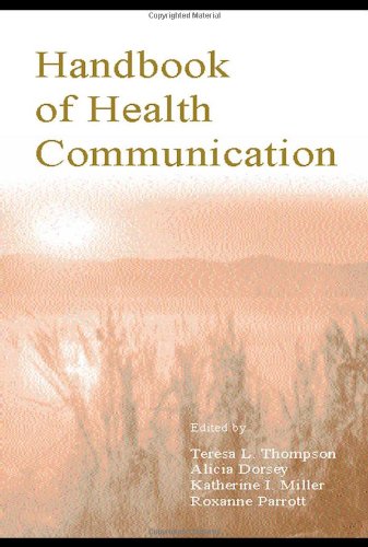 The Routledge Handbook of Health Communication (Routledge Communication Series) (Volume 3)