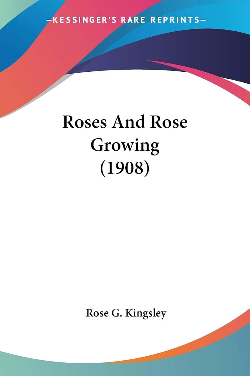 Roses And Rose Growing (1908)