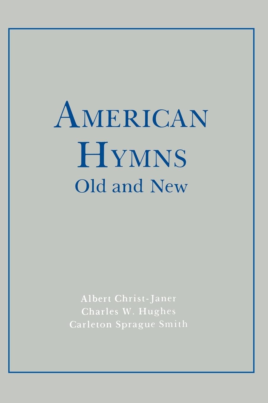 American Hymns Old and New