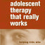 Adolescent Therapy That Really Works: Helping Kids Who Never Asked for Help in the First Place (Norton Professional Books (Paperback))