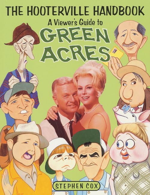 The Hooterville Handbook: A Viewer's Guide To Green Acres by