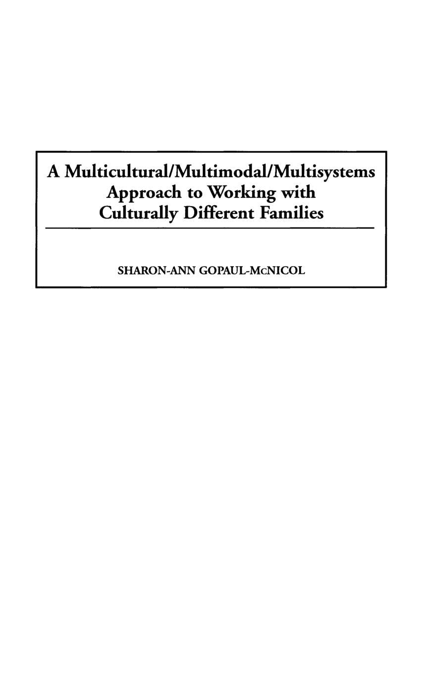 A Multicultural/Multimodal/Multisystems Approach to Working with Culturally Different Families: