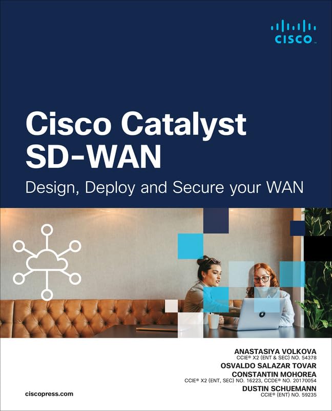 Cisco Catalyst SD-WAN: Design, Deploy and Secure your WAN (Networking Technology)