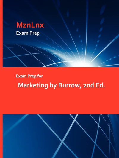 Exam Prep for Marketing by Burrow, 2nd Ed.