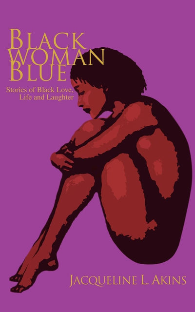 Black Woman Blue: Stories of Black Love, Life and Laughter