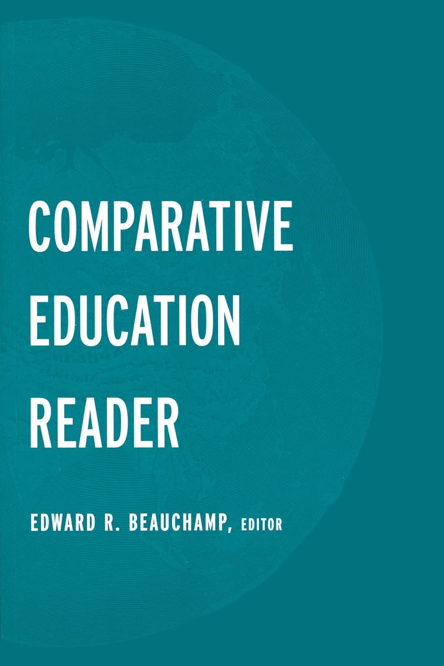 The Comparative Education Reader (Reference Books in International Education)