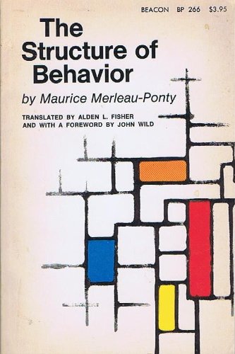 Structure of Behavior by Merleau-Ponty, Maurice