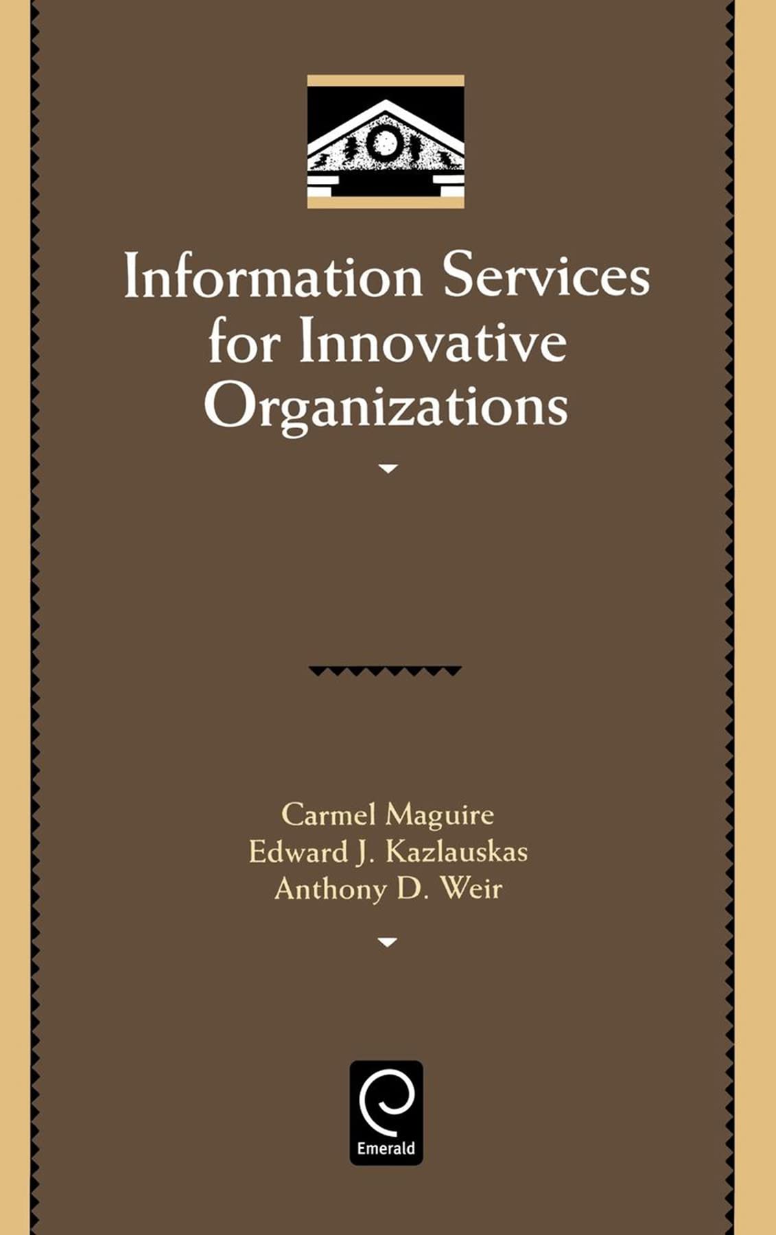 Information Services for Innovative Organizations (Library and Information Science, 94)
