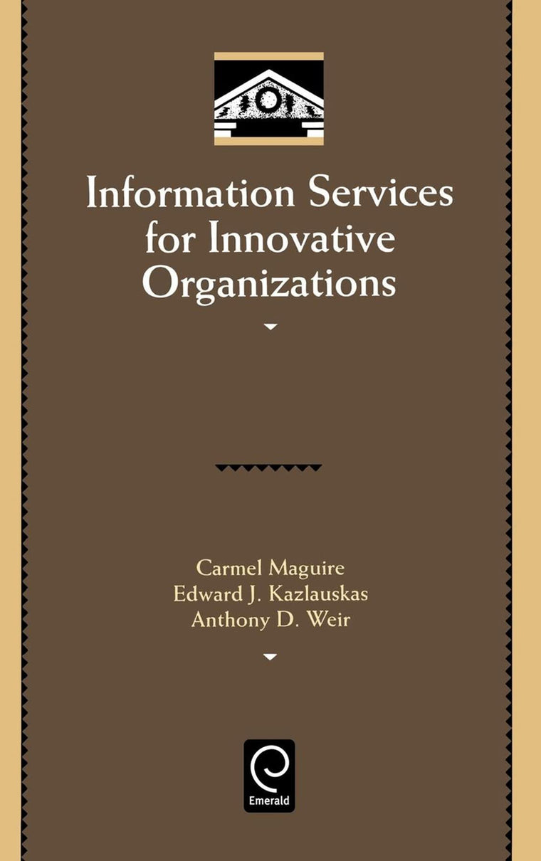 Information Services for Innovative Organizations (Library and Information Science, 94)