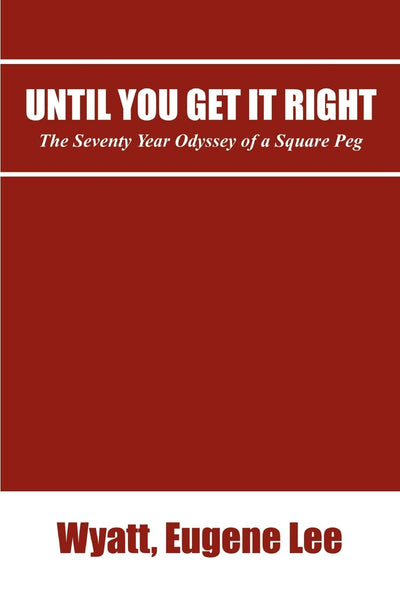Until You Get It Right: The Seventy Year Odyssey of a Square Peg