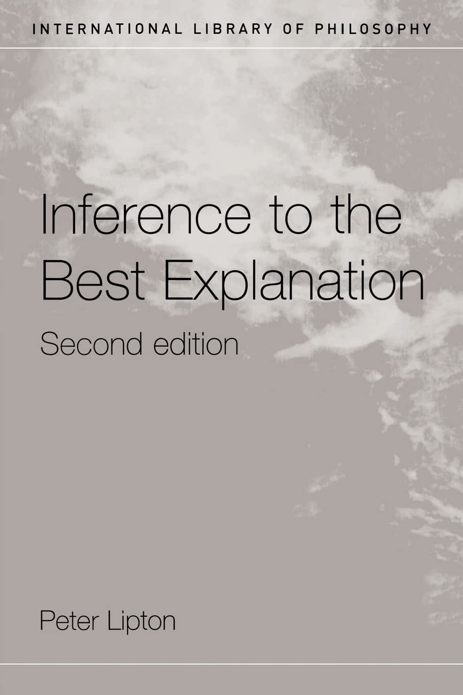 Inference to the Best Explanation (International Library of Philosophy)