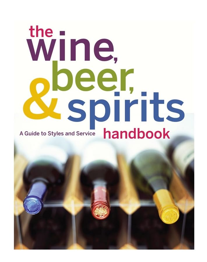 The Wine, Beer, and Spirits Handbook, (Unbranded): A Guide t