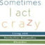 Sometimes I Act Crazy: Living with Borderline Personality Disorder
