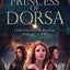 Princess of Dorsa (The Chronicles of Dorsa)