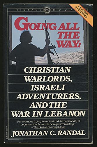 Going All the Way: Christian Warloards, Israeli Adventurers, and the War in Lebanon