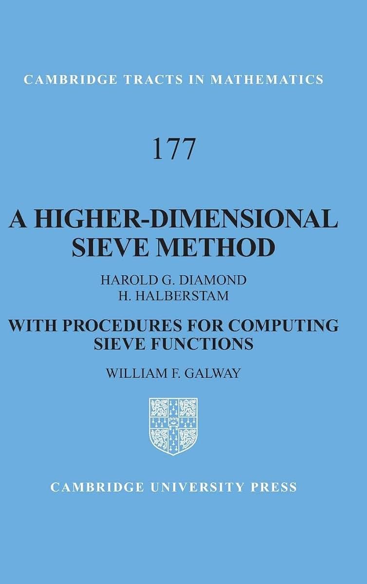 A Higher-Dimensional Sieve Method: With Procedures for Computing Sieve Functions (Cambridge Tracts in Mathematics, Series Number 177)