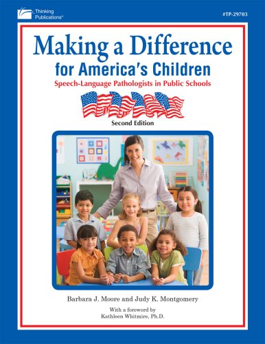 Making a Difference for America's Children: Speech-Language Pathologists in Public Schools