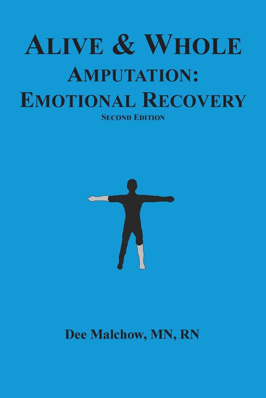 Alive & Whole Amputation:Emotional Recovery
