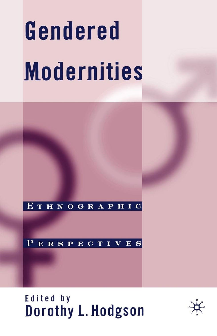 Gendered Modernities: Ethnographic Perspectives