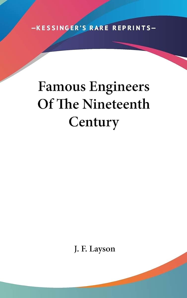 Famous Engineers Of The Nineteenth Century