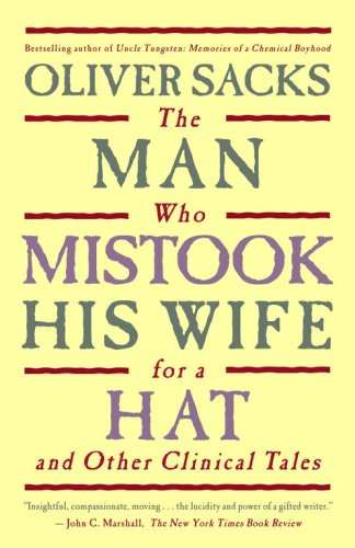 The Man Who Mistook His Wife for a Hat and Other Clinical Ta