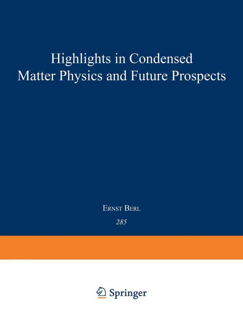 Highlights in Condensed Matter Physics and Future Prospects (NATO Science Series B:, 285)