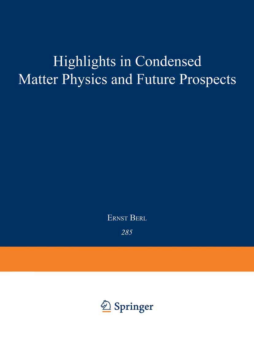 Highlights in Condensed Matter Physics and Future Prospects (NATO Science Series B:, 285)