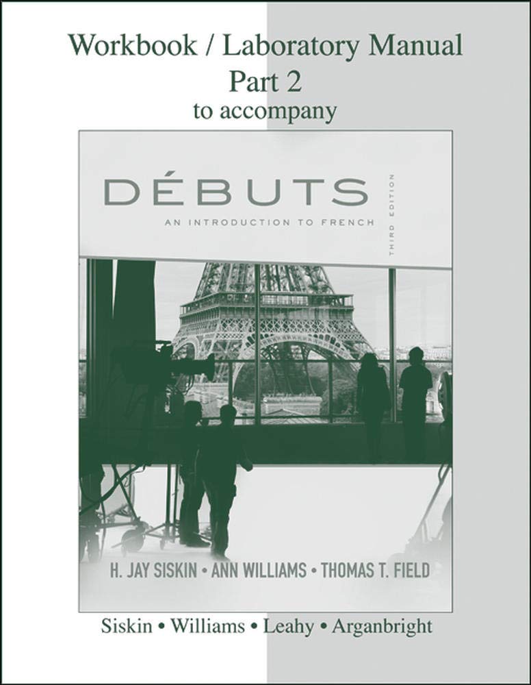 Workbook/Laboratory Manual Part 2 to accompany Debuts: An introduction to French