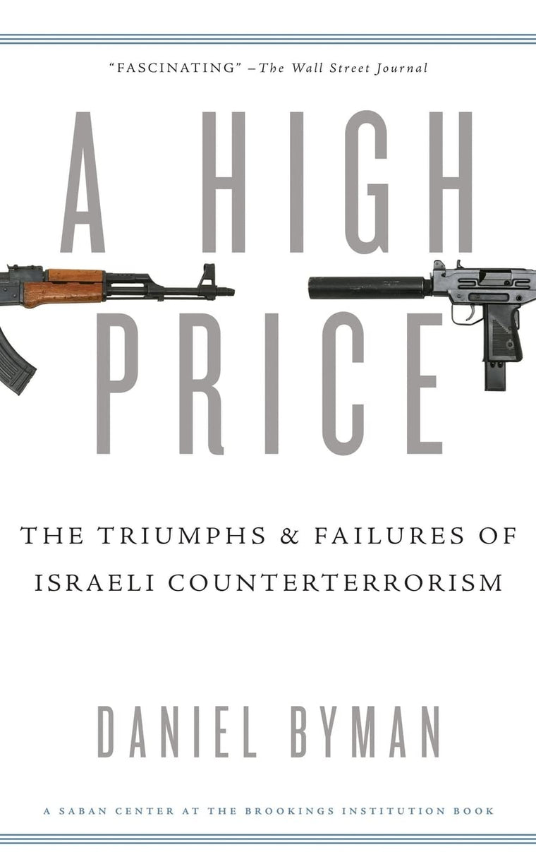 A High Price: The Triumphs and Failures of Israeli Counterterrorism