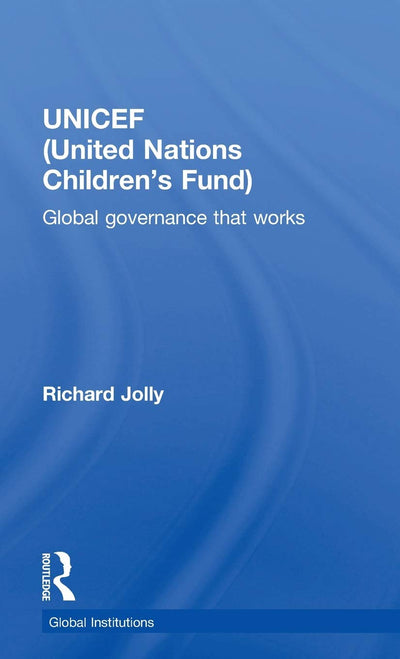 UNICEF (United Nations Children's Fund) (Global Institutions)